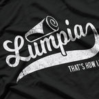 Lumpia: That’s How I Roll - Filipino Pride T-Shirt