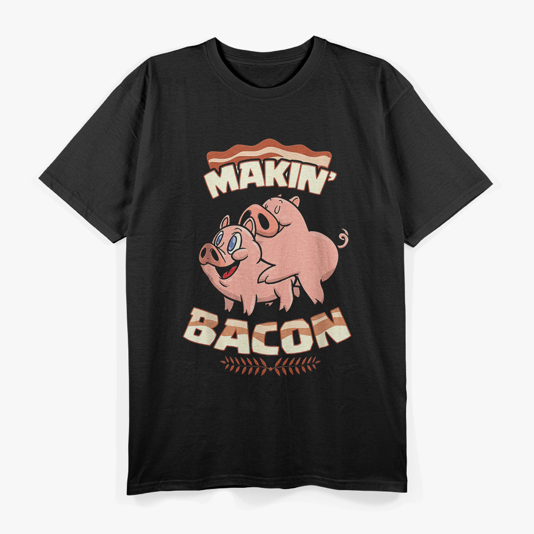 Makin’ Bacon: Funny Pig Lover’s T-Shirt