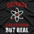 Science Like Religion But Real, Atheism Humanist T-Shirt