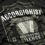 Accordionist: Destroying Silence One Note at a Time T-Shirt