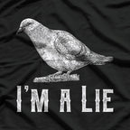 I Am a Lie: Birds Aren’t Real T-Shirt