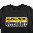 Funny Warning Quote – Retro Movie Inspired Artwork T-Shirt