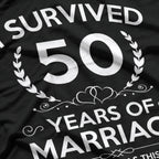 I Survived 50 Years of Marriage - Funny Anniversary Humor T-Shirt