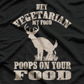 My Food Poops On Your Food Funny Meat Lover Humor T-Shirt