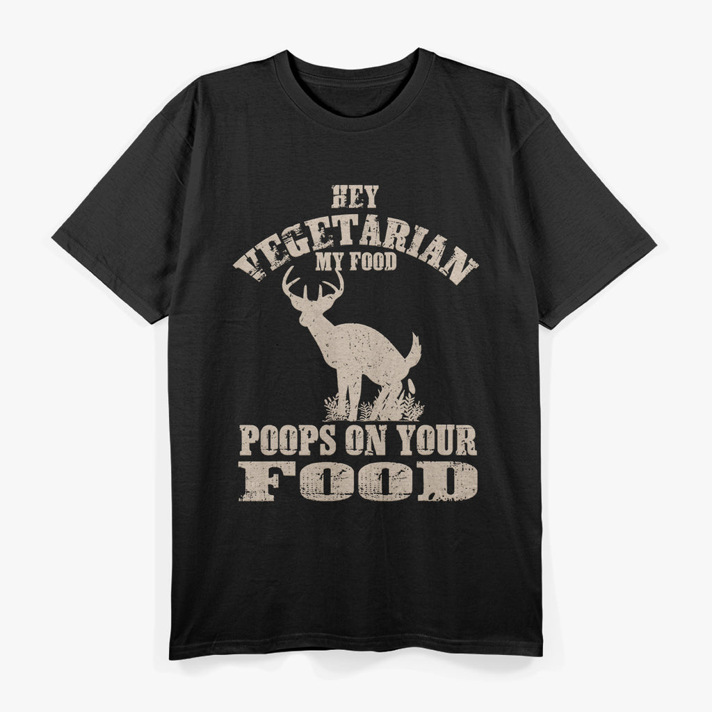 My Food Poops On Your Food Funny Meat Lover Humor T-Shirt