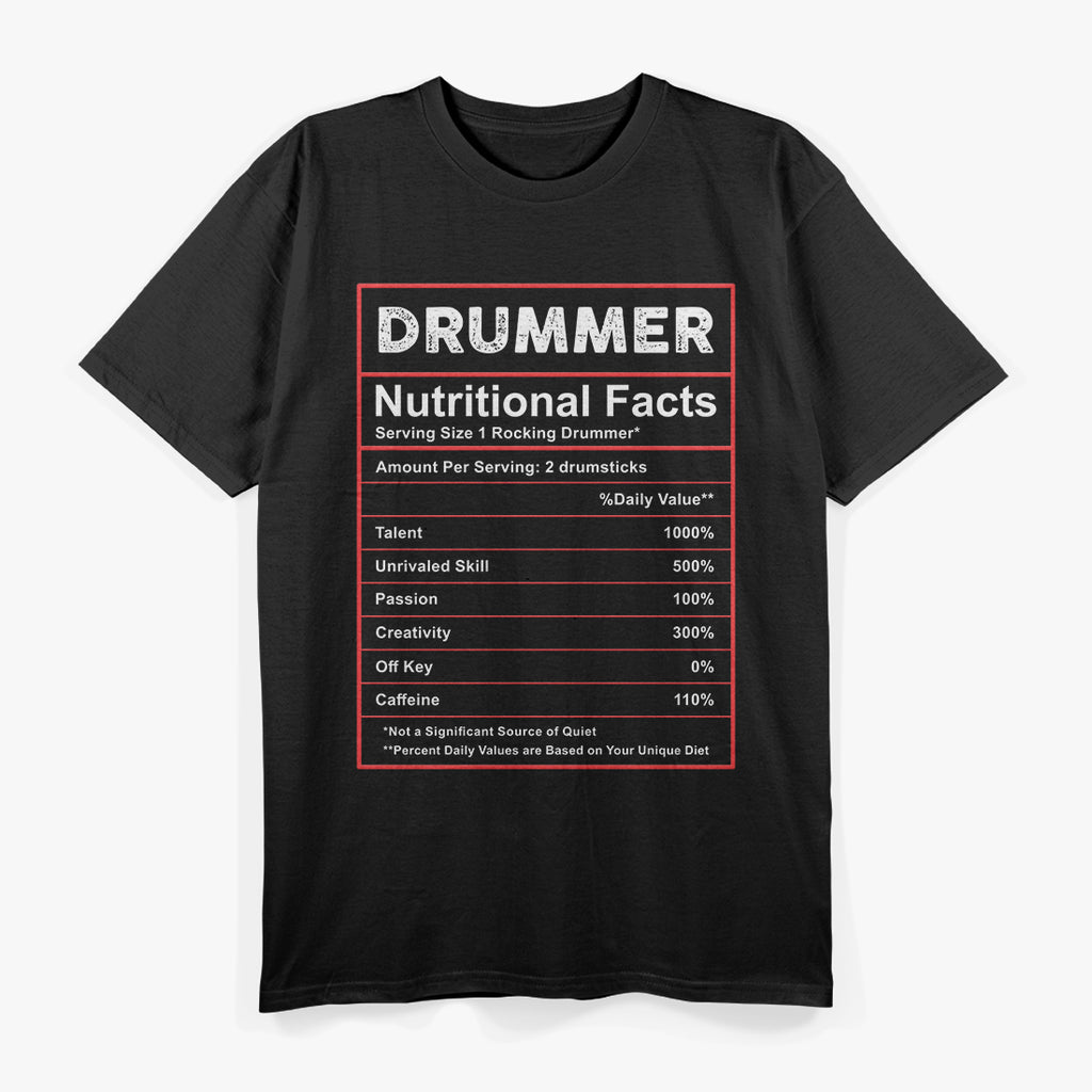 Drummer Nutritional Facts Ingredients Label T-Shirt