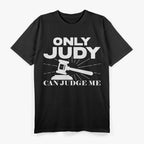 Only Judy Can Judge Me Sunset Lawyer Justice Humor T-Shirt