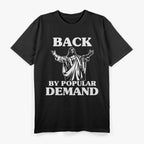 Back by Popular Demand Easter Christian Faith Jesus T-Shirt
